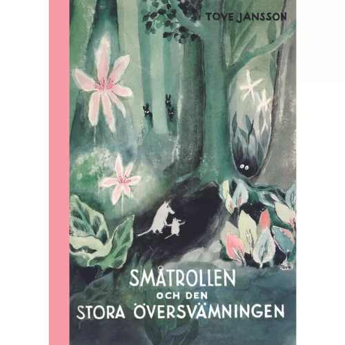 Småtrollen och den stora översvämningen - Tove Jansson , czyli Małe Trolle i Duża Powódź w oryginale, po szwedzku