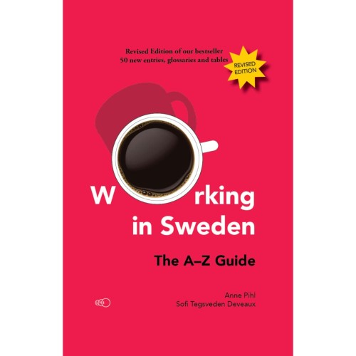 "Working in Sweden (NEW EDITION): The A–Z Guide" - Anne Pihl, Sofi Tegsveden Deveaux work in Sweden 1