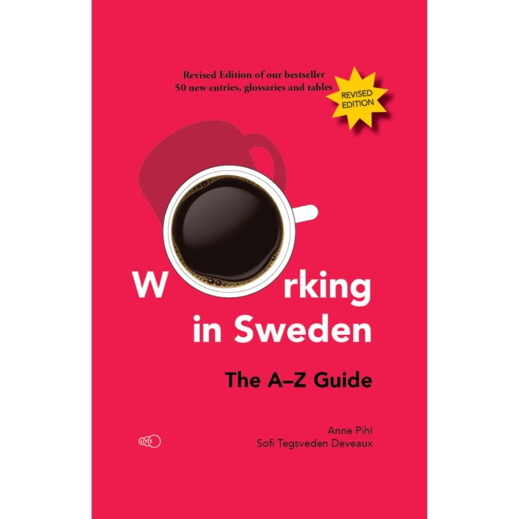 "Working in Sweden (NEW EDITION): The A–Z Guide" - Anne Pihl, Sofi Tegsveden Deveaux work in Sweden 1