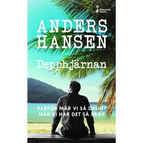 "Depphjärnan : varför mår vi så dåligt när vi har det så bra?" - Anders Hansen, a non-fiction book in Swedish, original edition, front cover