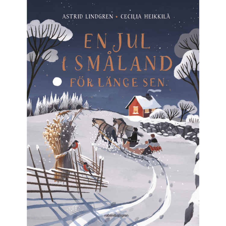 En jul i Småland för länge sen - Astrid Lindgren, Cecilia Heikkilä