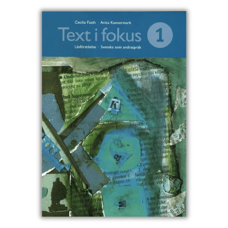 Text i fokus 1 - a reading comprehension exercise book for Swedish learners at B1-C1 level. front cover