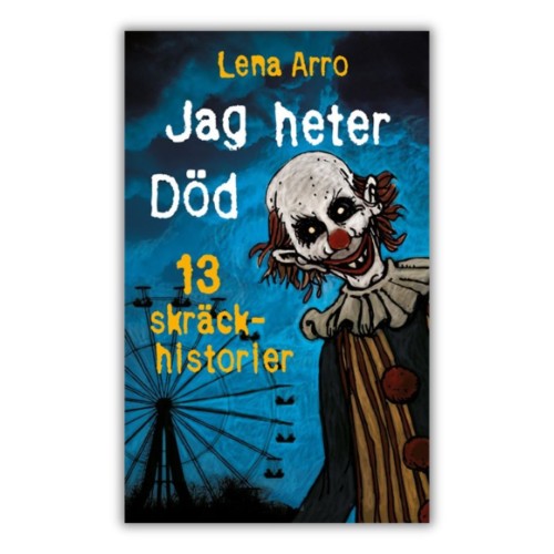 Jag heter Död: 13 skräckhistorier (lättläst) is available in the original Swedish. Written in simplified Swedish, CEFR level B1.