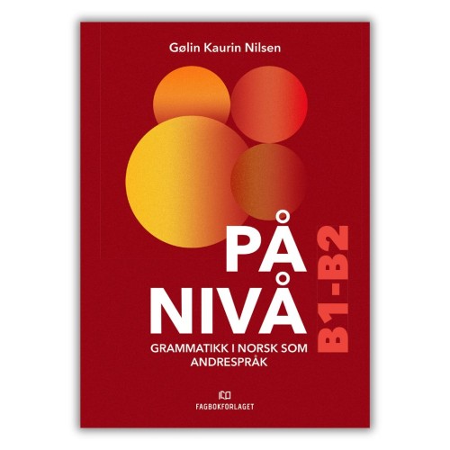 På nivå Grammatikkbok B1-B2 is a Norwegian grammar book for intermediate learners. Levels B1-B2, examples, phonetics and free online materials, front cover.