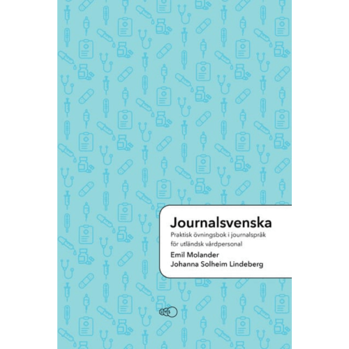 Journalsvenska - medical swedish for doctors and nurses