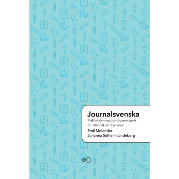 Journalsvenska - medical swedish for doctors and nurses